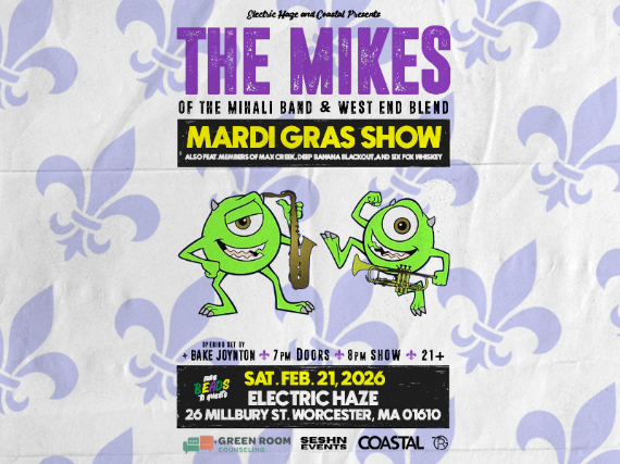 THE MIKES MARDI GRAS SHOW — produced by Coastal Productions at Electric Haze, Worcester, MA