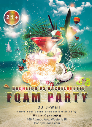 Bachelor Vs. Bachelorette Foam Party w/ DJ J-Wall — produced by Coastal Productions at Paddy's Beach Club, Westerly, RI