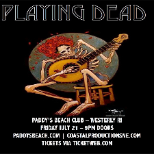Playing Dead - New England's Premier Grateful Dead Tribute — produced by Coastal Productions at Paddy's Beach Club, Westerly, RI