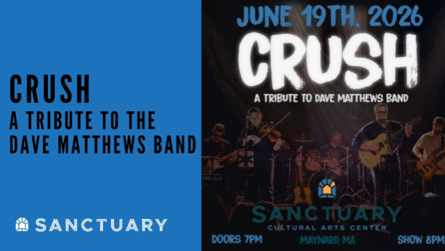 Crush - A Tribute to The Dave Matthews Band at Sanctuary — produced by Coastal Productions at Sanctuary, Maynard, MA