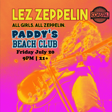Lez Zeppelin — produced by Coastal Productions at Paddy's Beach Club, Westerly, RI